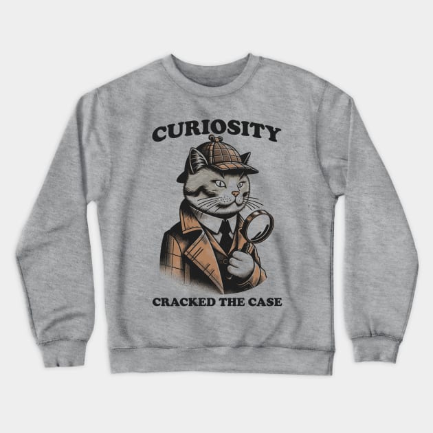 Curiosity Cracked The Case Crewneck Sweatshirt by APSketches